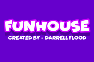 Funhouse: A Practical Look at Darrell Flood’s Cartoon-Style Typeface